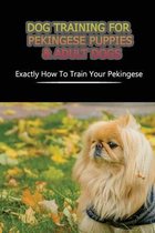 Dog Training For Pekingese Puppies & Adult Dogs