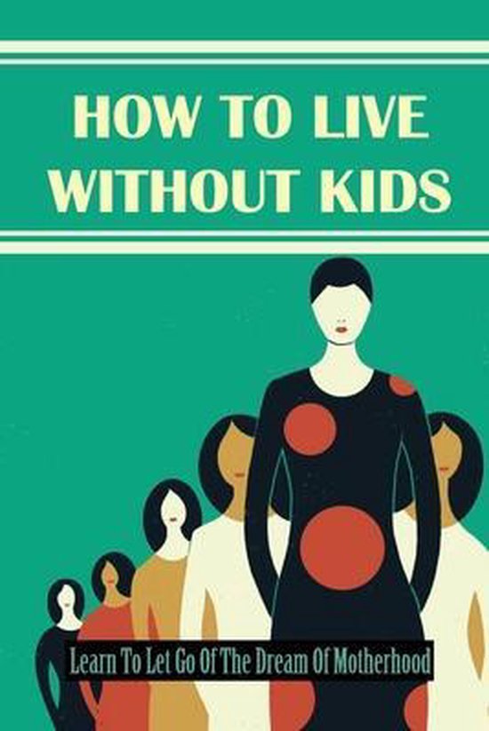 How To Live Without Kids - cover