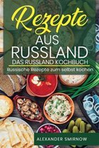 Rezepte aus Russland. Das Russland Kochbuch