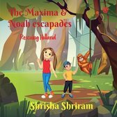 The Maxima & Noah Escapades