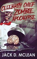 Zomtastic- Celebrity Chef Zombie Apocalypse