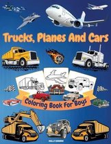 Trucks, Cars And Planes Coloring Book For Boys
