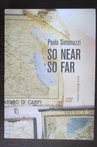 So near, so far - Paolo Simonazzi