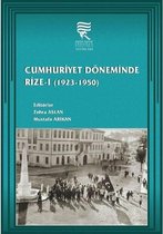 Cumhuriyet Döneminde Rize 1: 1923 1950