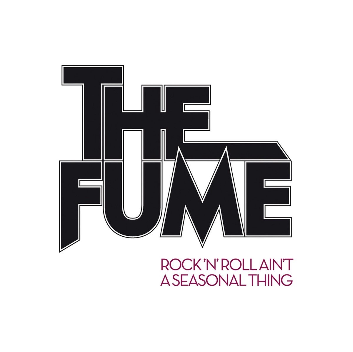 The Fume - Rock'n'Roll Ain't A Seasonal Thing (CD)