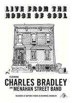 Charles Bradley & The Menahan Street Band - Live From The House Of Soul (CD)