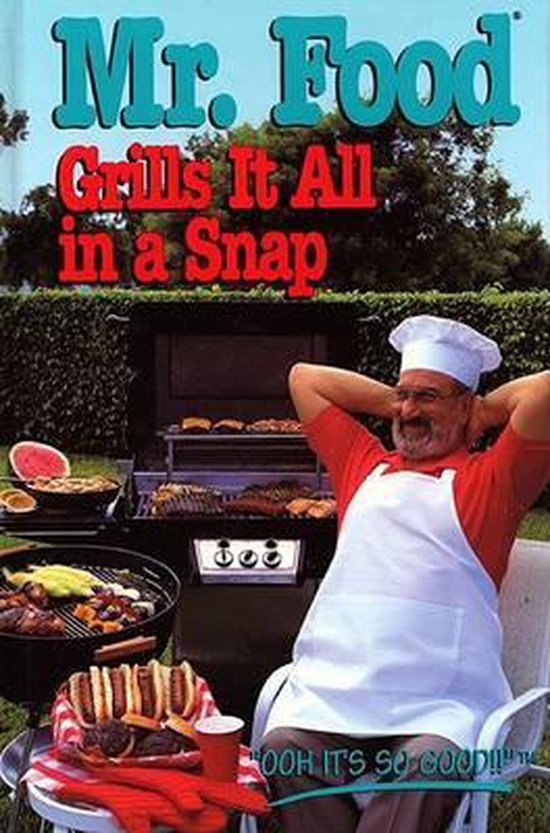 Mr Food Grills it All in a Snap Mr Food Grills it All in a Snap
