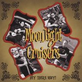 Moonlight Cruisers - Hey There Baby! (CD)