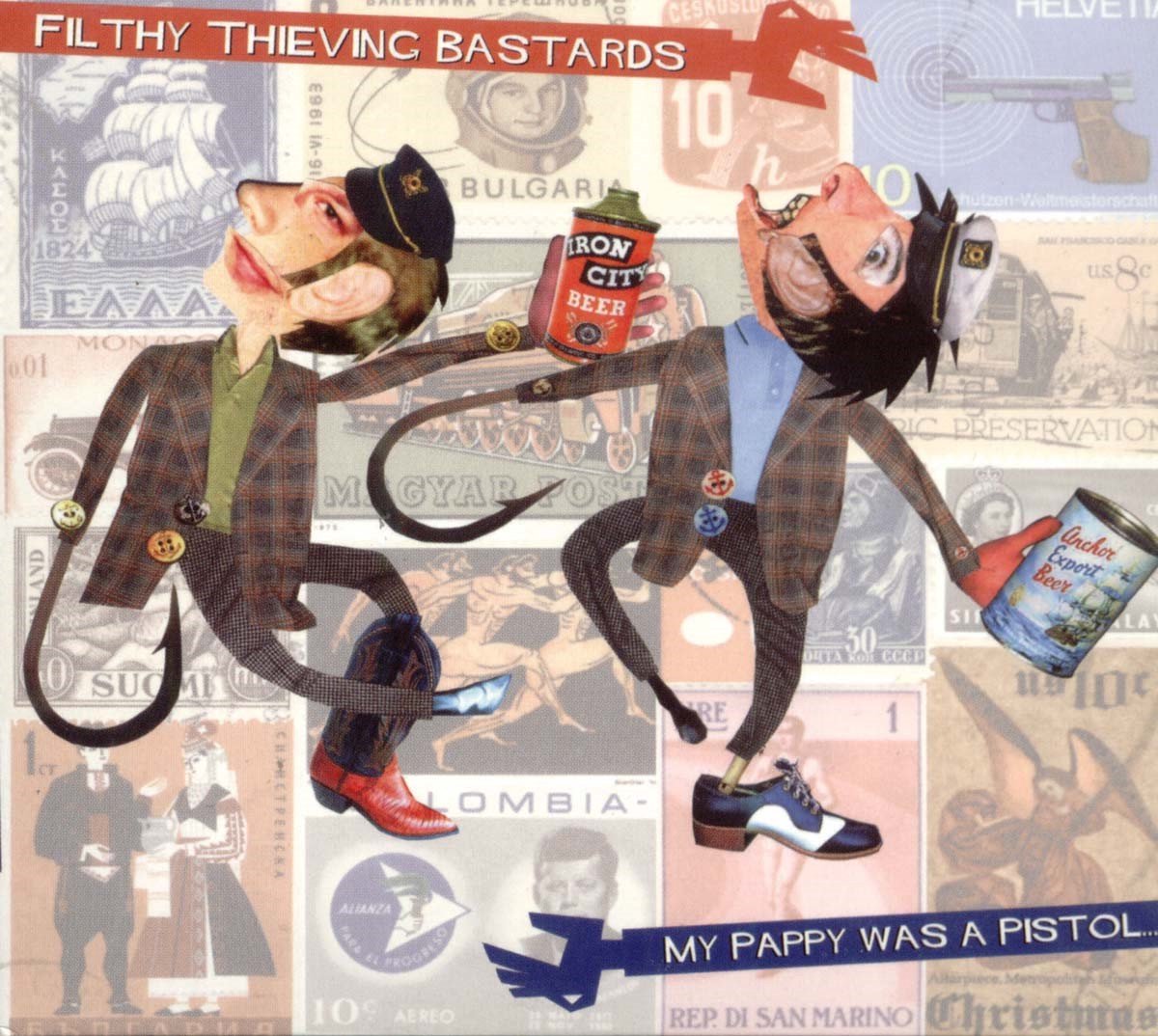 Filthy Thieving Bastards - My Pappy Was A Pistol... (CD)