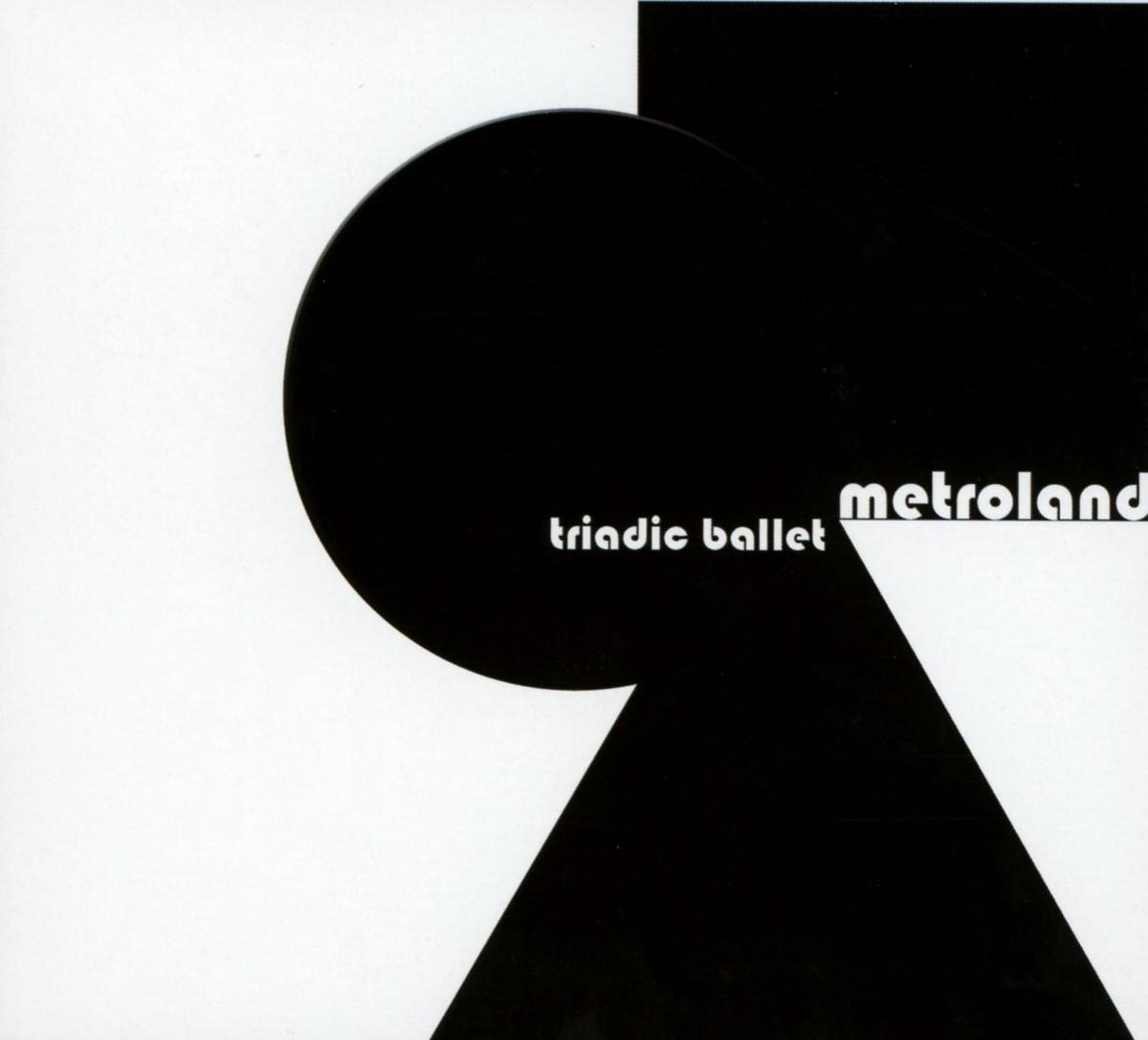 Metroland - Triadic Ballet (3 CD)