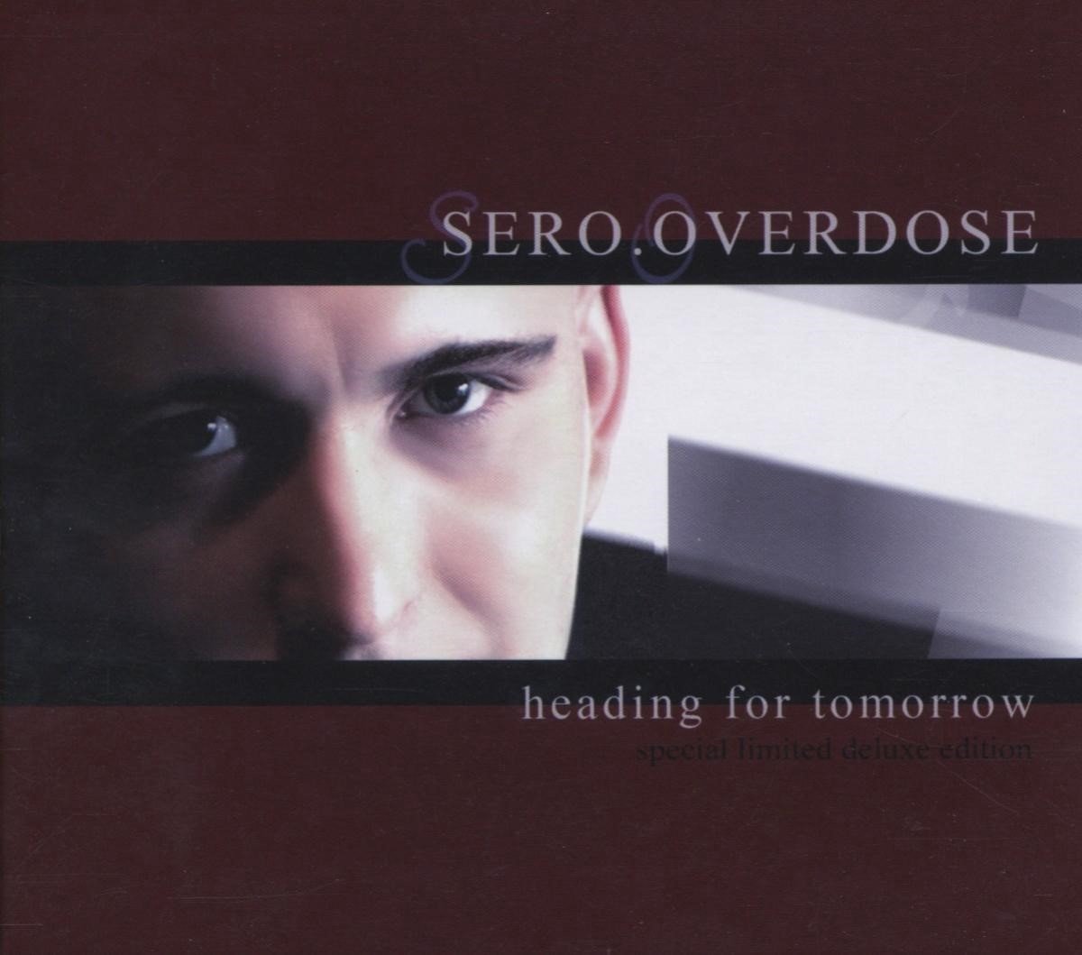 Sero.Overdose - Heading For Tomorrow (2 CD) (Limited Edition)