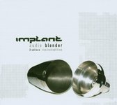 Implant - Audio Blender (2 CD) (Limited Edition)