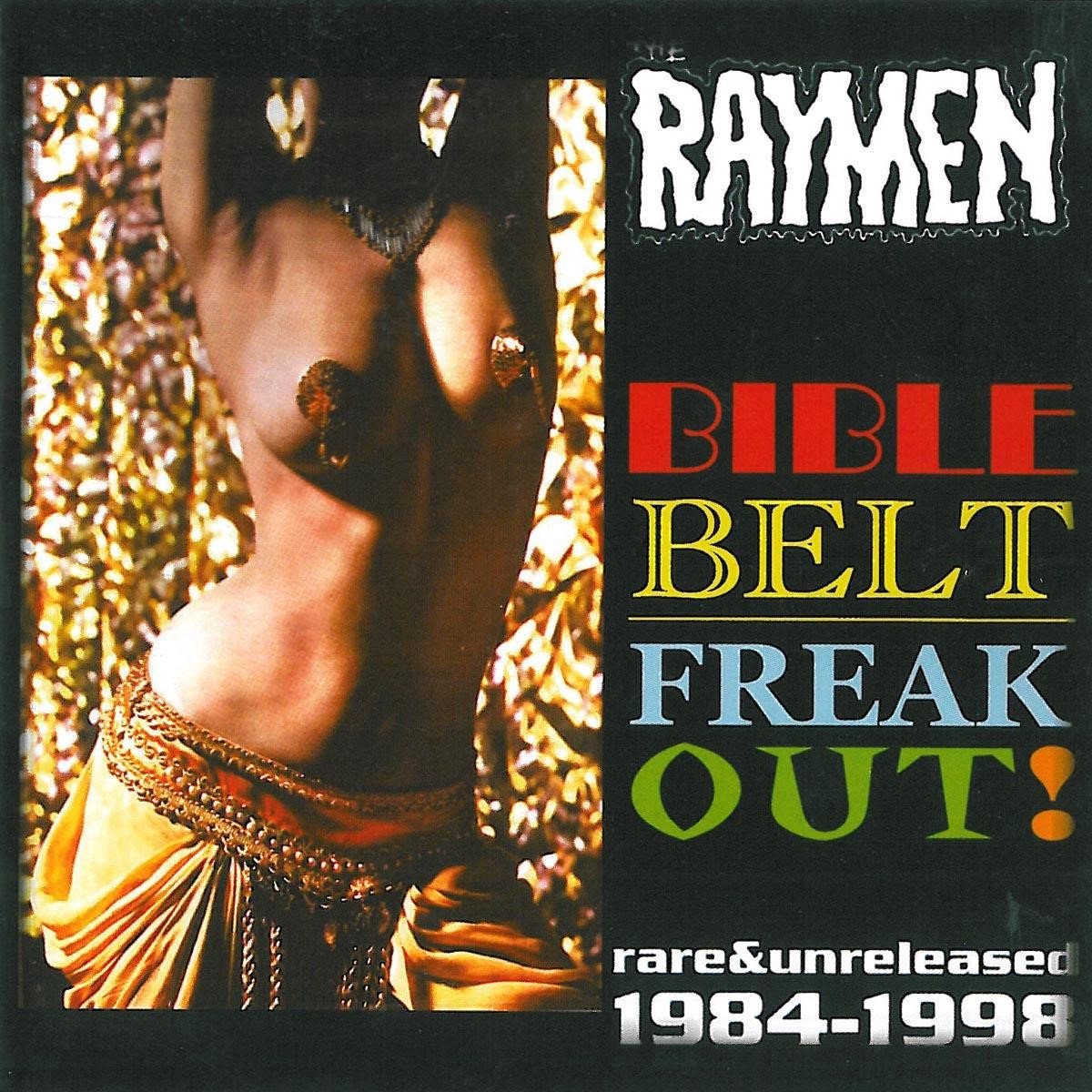 The Raymen - Bible Belt Freak Out (CD)