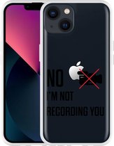 iPhone 13 Hoesje Not recording you - Designed by Cazy
