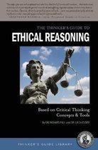 Thinker's Guide Library-The Thinker's Guide to Ethical Reasoning