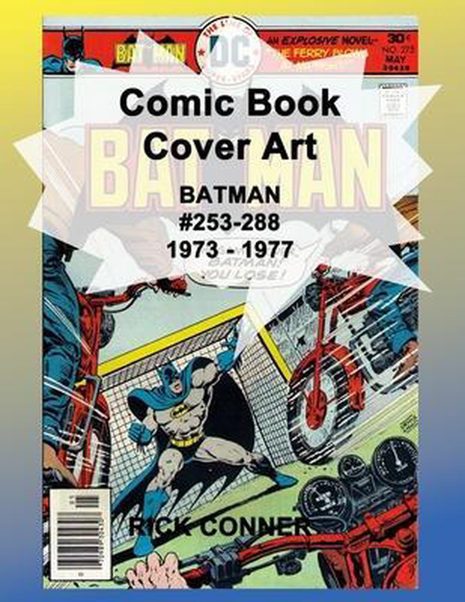 Comic Book Cover Art BATMAN #253-288 1973 - 1977, Rick Conner |  9798545550579 | Boeken 