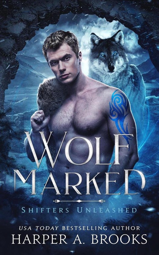 Shifters Unleashed 2 Wolf Marked A Fantasy Shifter Romance (ebook