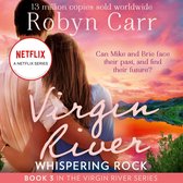 Whispering Rock: The unmissable bestselling romance and the story behind the hit Netflix show. Season 5 is out now! (A Virgin River Novel, Book 3)
