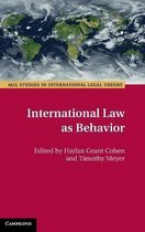 ASIL Studies in International Legal Theory- International Law as Behavior