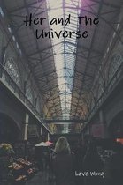 Her and The Universe