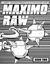 Maximo Raw Book Two