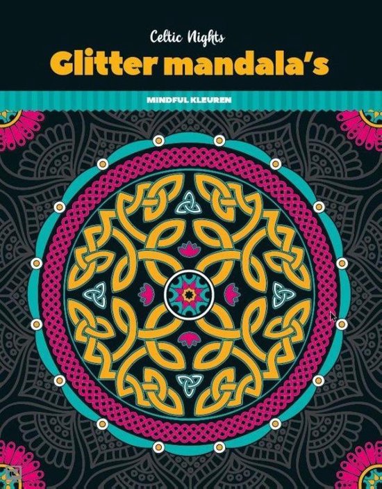 Glitter kleurboek Mandala’s – Celtic Nights