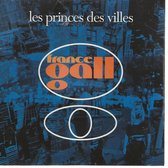 FRANCE GALL - LES PRINCES DES VILLES  + 1