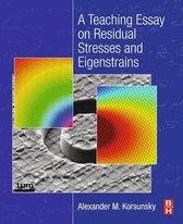 A Teaching Essay on Residual Stresses and Eigenstrains