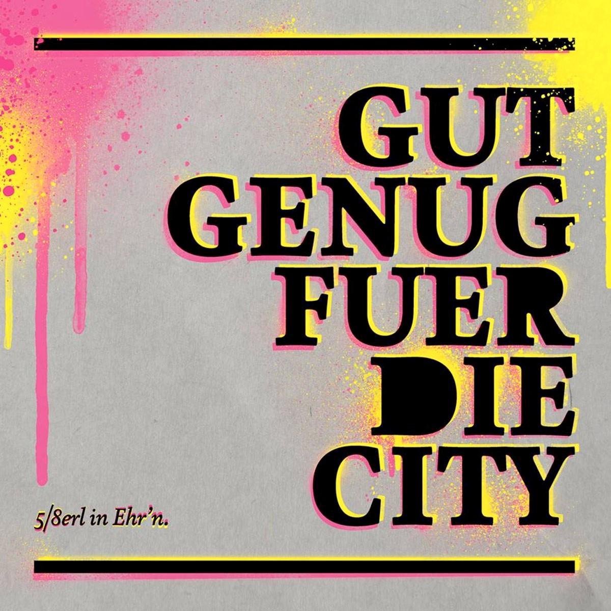 5/8Erl In Ehr'n. - Gut Genug Für Die City (CD) (+ Bonus)