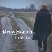 Drew Sarich - Let Him Go (CD)