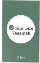 O'nun Gibi Yaşamak