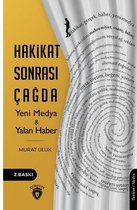 Hakikat Sonrası Çağda Yeni Medya ve Yalan Haber