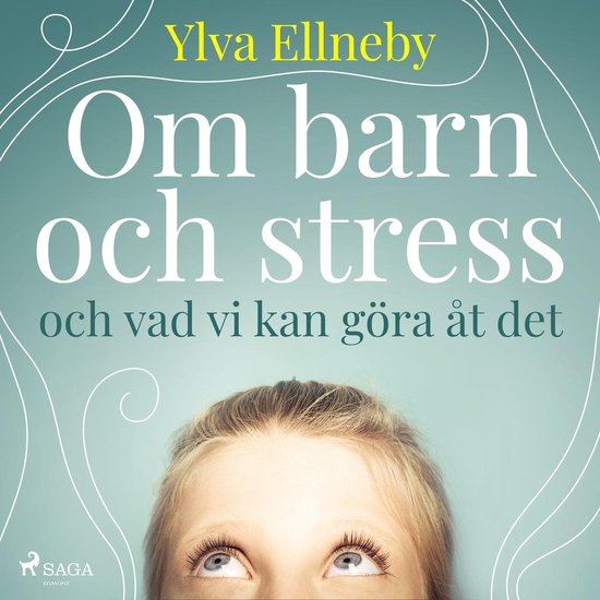 Om barn och stress och vad vi kan göra åt det - cover