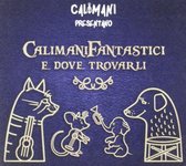 Calimani - Calimani Fantastici E Dove Trovarli (CD)