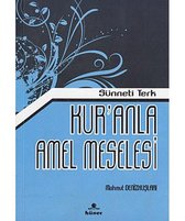 Kur'anla Amel Meselesi