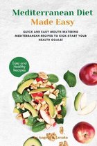 Mediterranean Diet Made Easy Cookbook