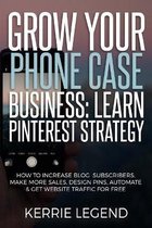 Grow Your Phone Case Business: Learn Pinterest Strategy