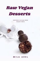 Raw Vegan Desserts Cookbook