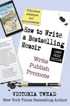 Create a Bestseller Large Print- How to Write a Bestselling Memoir - LARGE PRINT