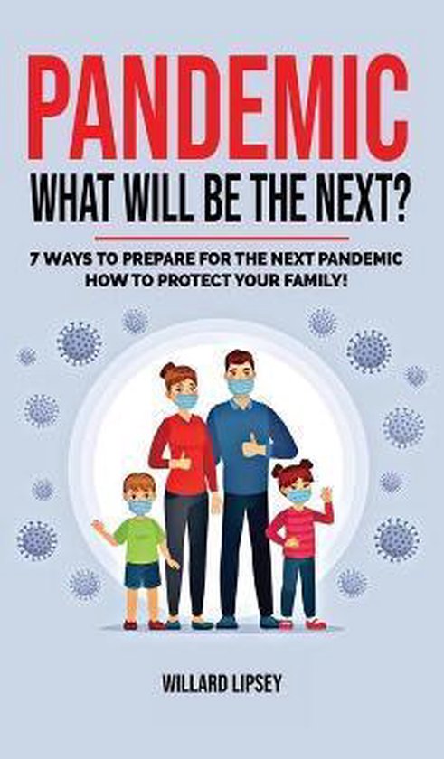 Pandemic - What Will Be the Next?: How to Protect your Famil ... - cover