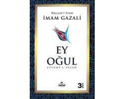 Ey Oğul-Eyyühe'l-Veled