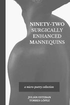 Ninety-Two Surgically Enhanced Mannequins