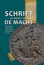Schrift en schriftdragers in de Nederlanden in de Middeleeuwen 7 -   Schrift in dienst van de macht