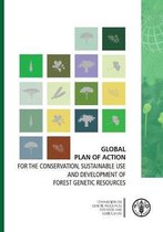 Global Plan of Action for the Conservation, Sustainable Use and Development of Forest Genetic Resources