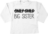 Grote zus shirt-Bekendmaking zwangerschap-only child big sister-wit-zwart-Maat 98