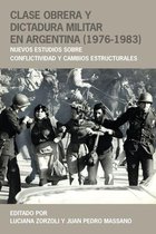 Historia y Ciencias Sociales - Clase obrera y dictadura militar en Argentina (1976-1983)