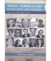Türkiye Türkologları ve Türk Diline Emek Verenler 1. Cilt