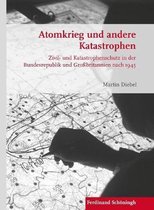 Atomkrieg Und Andere Katastrophen