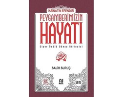 Kainatin Efendisi Peygamberimizin Hayati