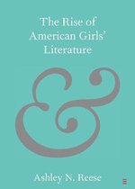 Elements in Publishing and Book Culture-The Rise of American Girls' Literature
